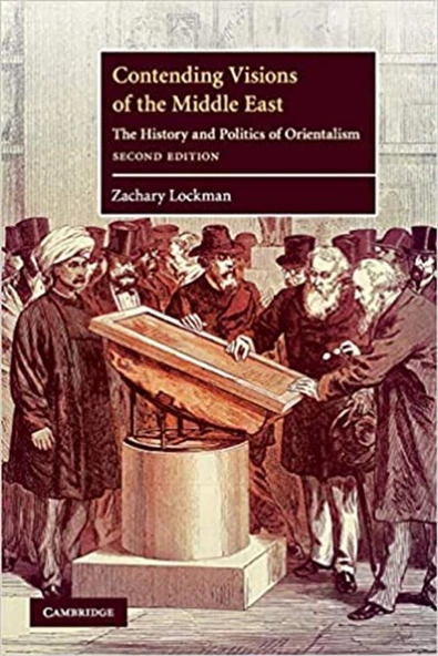 contending visions of the middle east (lockman)