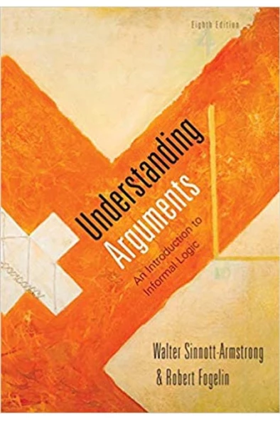 understanding arguments 8th (sinnott-armstrong, fogelin)