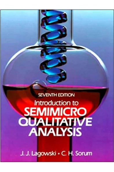 introduction to semimicro qualitative 7th (j.j. lagowski, c.h. sorum)