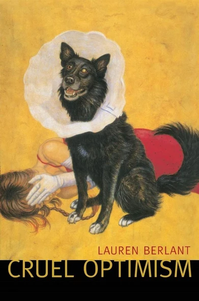 cruel optimism (lauren berlant)