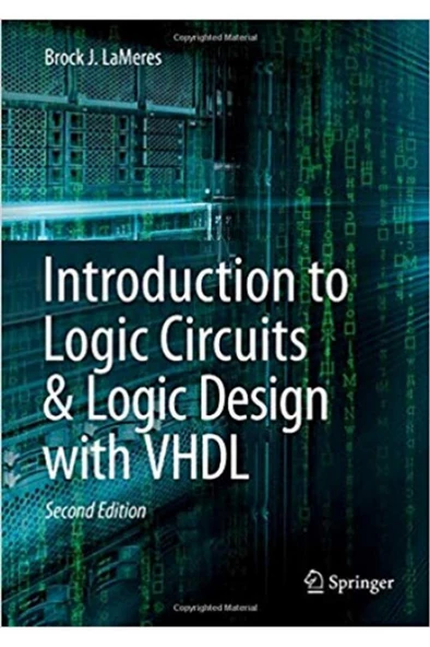 introduction to logic circuits and logic design with VHDL 2nd (brock lameres)