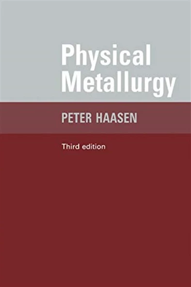 physical metallurgy 3rd (peter haasen)