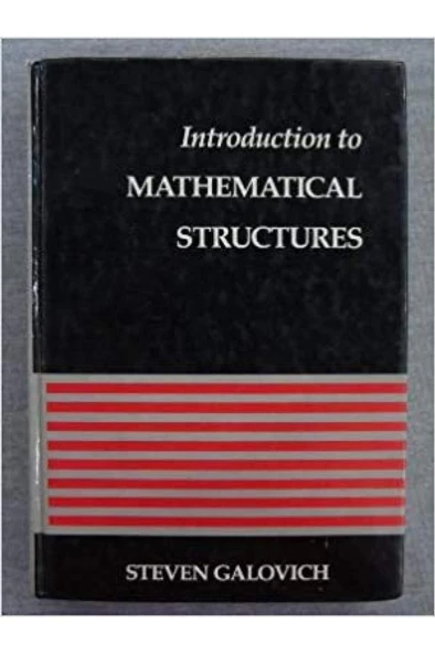 introduction to mathematical structures (steven galovich)