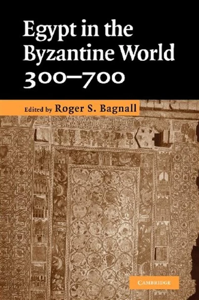 egypt in the byzantine world 300-700 (roger bagnall) ürün görseli 1