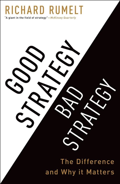 good strategy bad strategy (richard rumelt) - 1