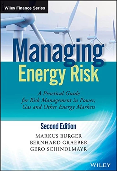 managing energy risk 2nd (burger, graeber, schindlmayr) ürün görseli 1