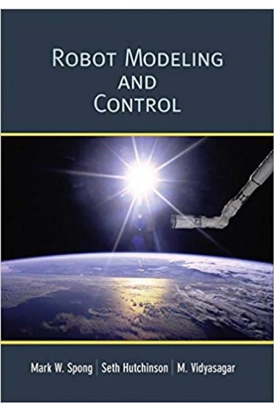 Robot Modelling and Control (mark w. sprong, seth hutchinson, m. vidyasagar) ürün görseli 1