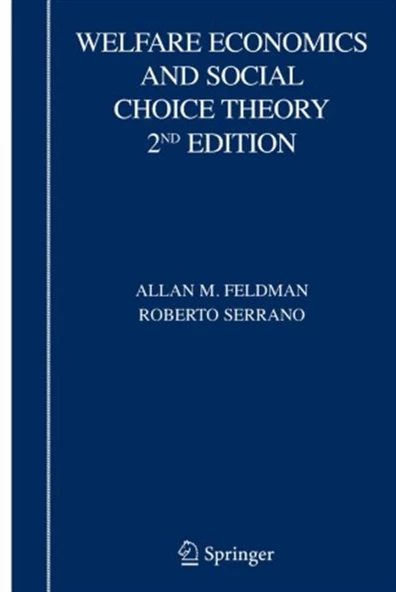 welfare economics and social choice theory 2nd (feldman,serrano)