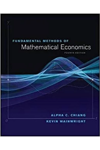fundamental methods mathematical economics 4th (chiang, wainwright)