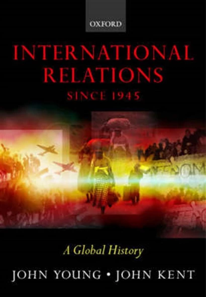 international relations since 1945 a global history (john young, john kent) ürün görseli 1
