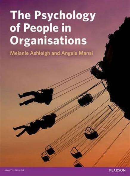 psychology of people in organisations (melanie ashleigh, angela mansi)