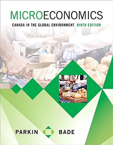 microeconomics canada in the global environment 9th (parkin, bade) ürün görseli 1