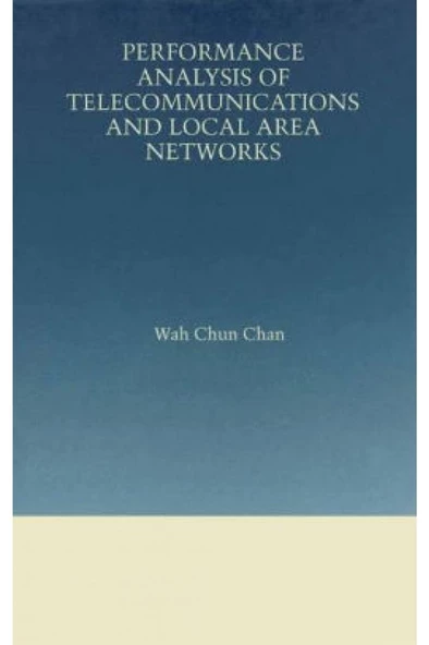 performance analysis of telecommunication sand local area networks (chun chan) - 1