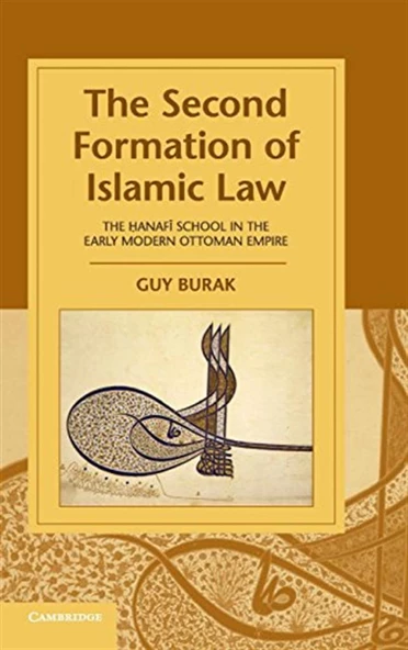 the second formation of islamic law (guy burak)