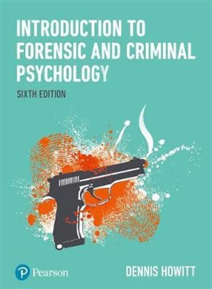 introduction to forensic and criminal psychology 6th (dennis howitt)