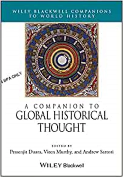 a companion to global historical thought (duara, murthy)