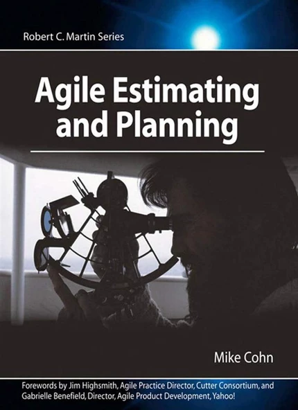 Agile Estimating and Planning 1st Edition by Mike Cohn