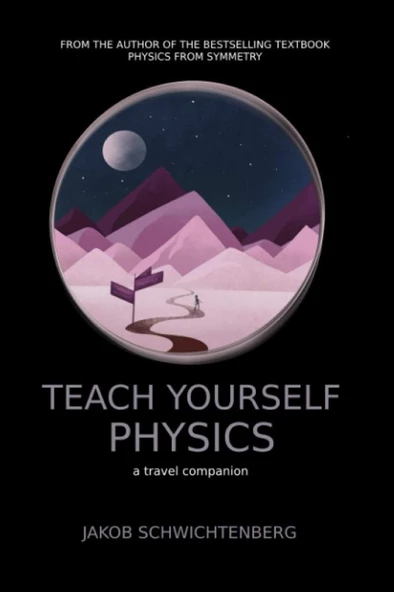 Teach Yourself Physics: a travel companion ( Jakob Schwichtenberg ) ürün görseli 1