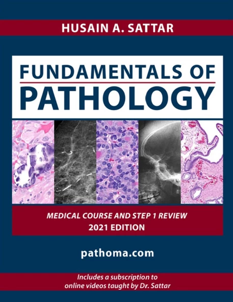 Fundamentals of Pathology (2021, Pathoma) Husain A. Sattar