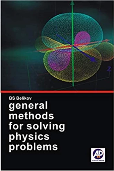 General Methods for Solving Physics Problems B.S. Belikov ürün görseli 1