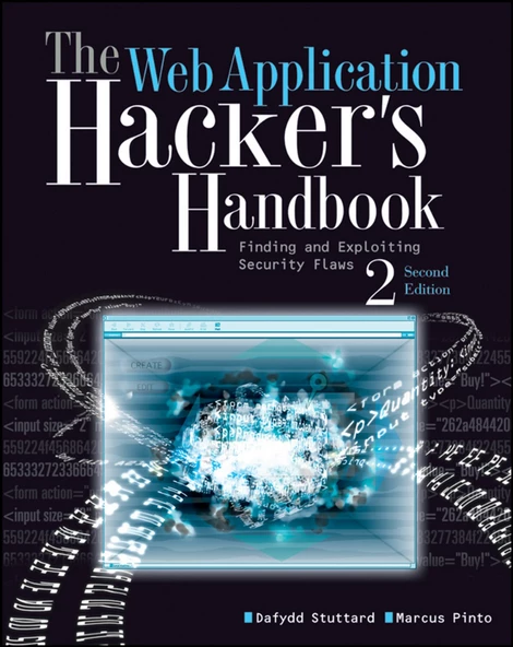The Web Application Hacker's Handbook Second Edition Finding and Exploiting Security Flaws Dafydd Stuttard Marcus Pinto