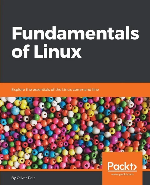 Fundamentals of Linux: Oliver Pelz (June 30, 2018) ürün görseli