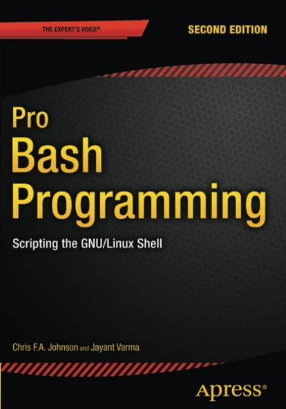 Pro Bash Programming: Scripting the GNU/Linux Shell