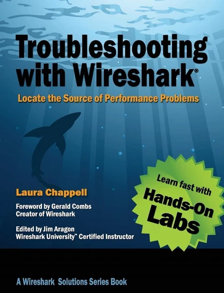 Troubleshooting with Wireshark: Locate the Source of Performance Problems 1st Edition
