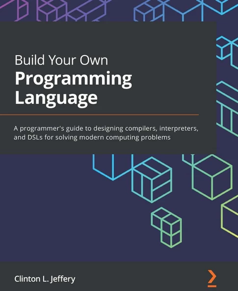Build Your Own Programming Language Clinton L. Jeffery 2021 ürün görseli 1