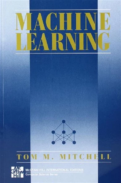 MACHINE LEARNING (Mcgraw-Hill International Edit) by Mitchell, Thom M. (1997)