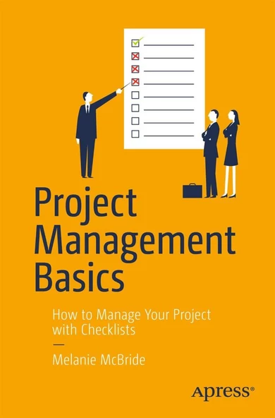 Project Management Basics: How to Manage Your Project with Checklists 1st ed. Edition ürün görseli 1