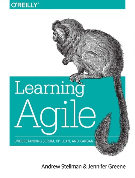 Learning Agile: Understanding Scrum, XP, Lean, and Kanban 1st Edition