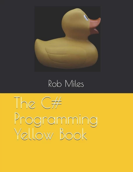 The C# Programming Yellow Book: Learn to program in C# from first principles Paperback – October 19, 2018 ürün görseli