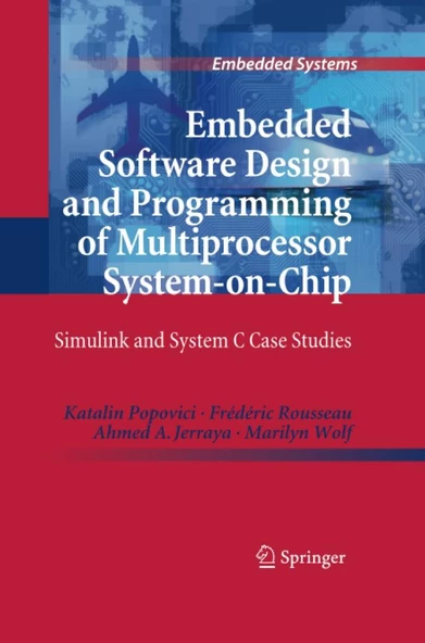 Embedded Software Design and Programming of Multiprocessor System-on-Chip: Simulink and System C Case Studies (Embedded Systems) 2010th Edition ürün görseli
