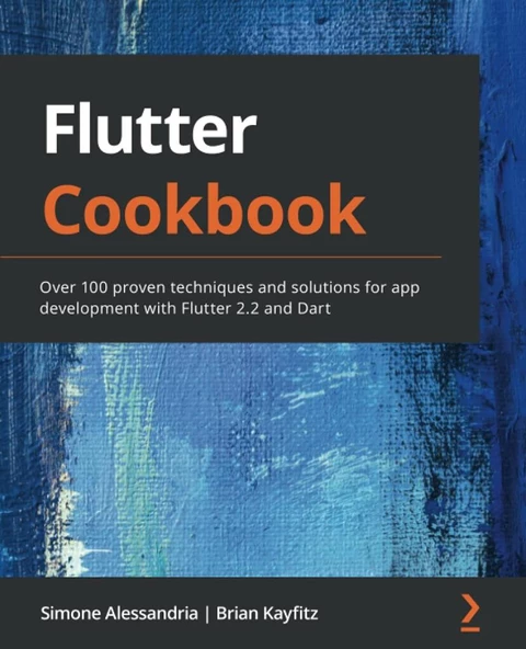 Flutter Cookbook: Over 100 proven techniques and solutions for app development with Flutter 2.2 and Dart 1st Edición ürün görseli 1