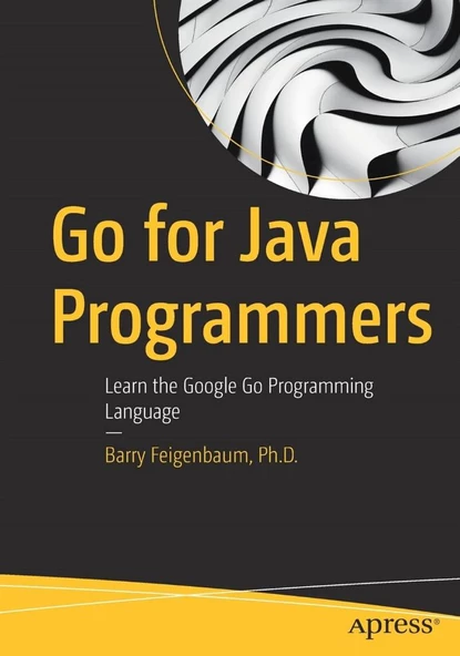 Go for Java Programmers: Learn the Google Go Programming Language 1st ed. Edition ürün görseli