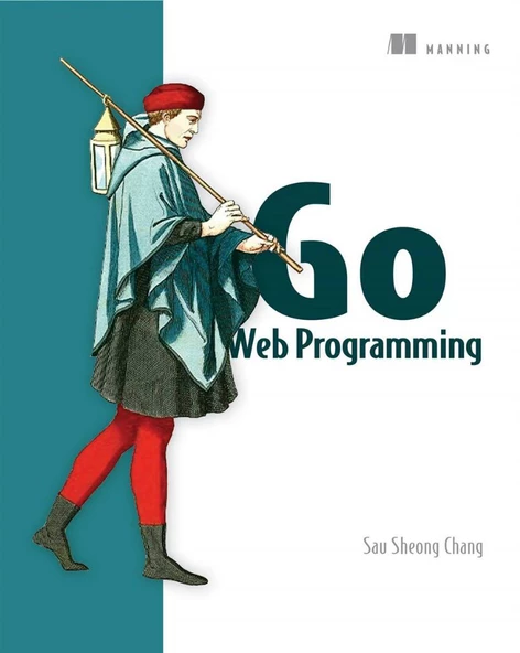 Go Web Programming 1st Edition by Sau Sheong Chang - 1