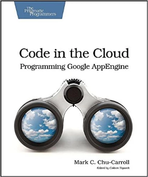 Code in the Cloud (Pragmatic Programmers)  Mark C. Chu-Carroll