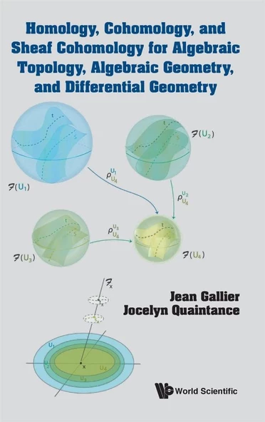 Homology, Cohomology, and Sheaf Cohomology for Algebraic Topology, Algebraic Geometry, and Differential Geometry  Jean Gallier