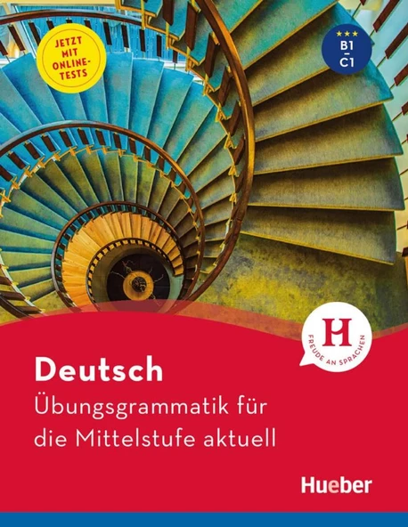 Deutsch Übungsgrammatik für die Mittelstufe aktuell  B1-C1  Hueber