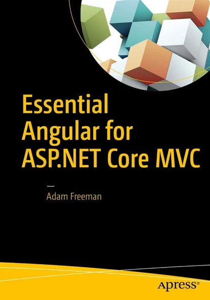 Essential Angular for ASP.NET Core MVC Adam Freeman