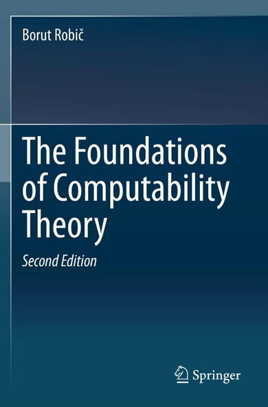The Foundations of Computability Theory Borut Robič