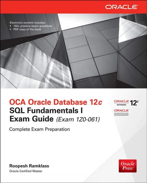 OCA Oracle Database 12c SQL Fundamentals I Exam Guide (Exam 1Z0-061) (Oracle Press) 2nd Edition Roopesh Ramklass