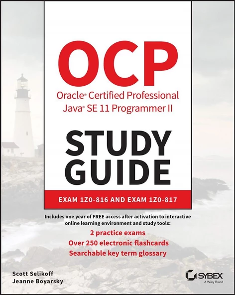 OCP Oracle Certified Professional Java SE 11 Programmer II Study Guide: Exam 1Z0-816 and Exam 1Z0-817 Jeanne Boyarsky - 1