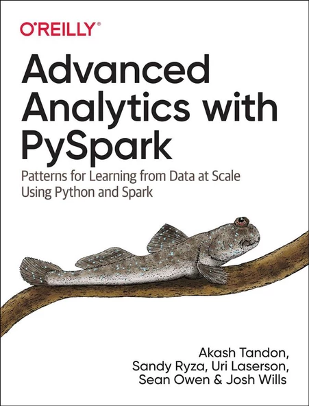 Advanced Analytics with PySpark: Patterns for Learning from Data at Scale Using Python and Spark Tandon Ryza