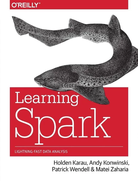 Learning Spark: Lightning-Fast Big Data Analysis Holden Karau