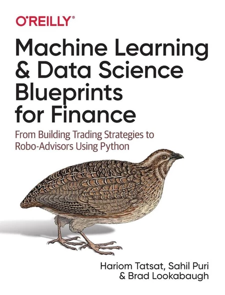 Machine Learning and Data Science Blueprints for Finance: From Building Trading Strategies to Robo-Advisors Using Python Hariom Tatsat - 1