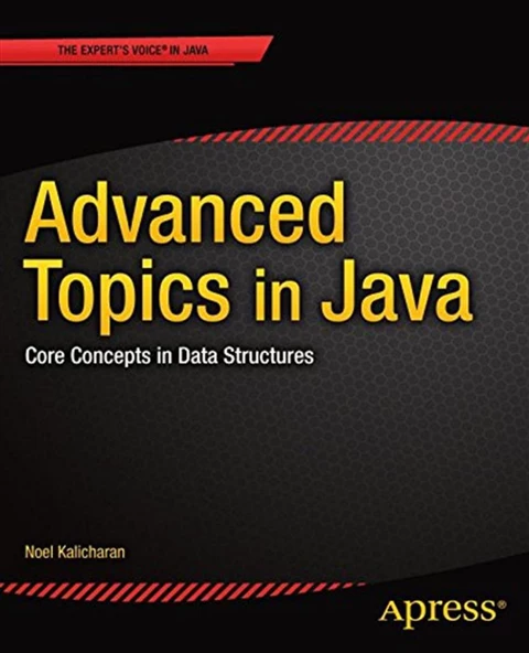 Advanced Topics in Java_ Core Concepts in Data Structures-Apress (2014) Noel Kalicharan ürün görseli 1