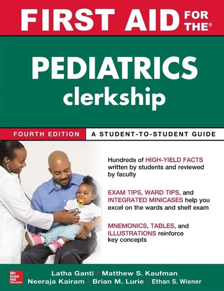 First Aid for the Pediatrics Clerkship (4th Ed. - 2018) Latha Ganti & Matthew Kaufman