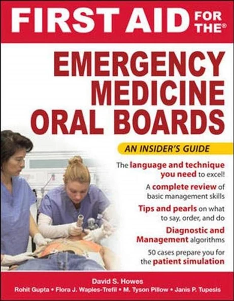 First aid for the Emergency Medicine Oral Boards-McGraw Hill Professional (2013) David S. Howes_ Janis P. Tupesis_ Rohit Gupta_ M Tyson Pillow_ Flora J. Waples-Trefil